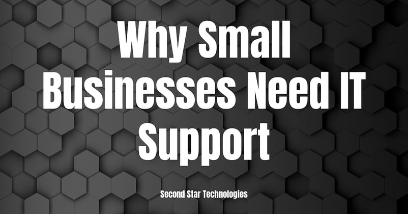 Why Small Businesses Need IT Support