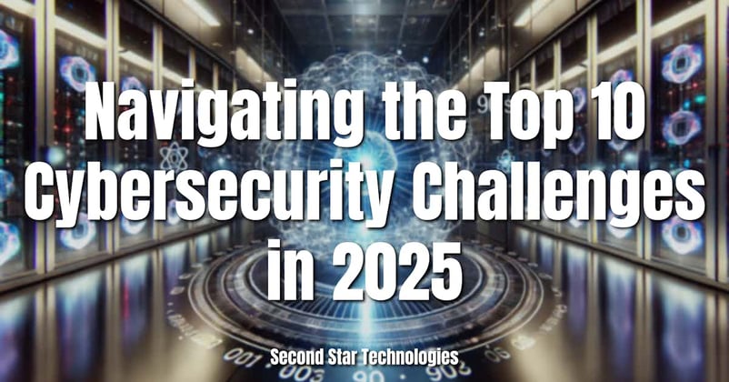 Navigating the Top 10 Cybersecurity Challenges in 2025